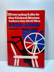 EVERYDAY LIFE IN THE UNITED STATES BEFORE THE CIVIL WAR by Robert Lacour-Gayet