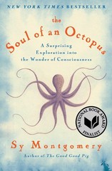The Soul of an Octopus: A Surprising Exploration into the Wonder of Consciou…