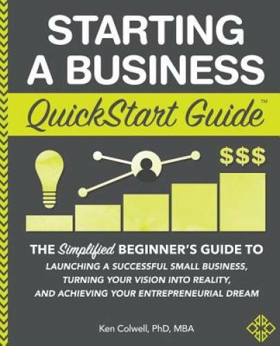 Starting a Business QuickStart Guide: The Simplified Beginnerâ??s Gu – VERY GOOD
