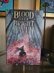 Blood Over Bright Haven by M. L. Wang, Broken Binding SIGNED Stamped 1st Edition