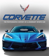 Corvette: The Photographic History of a Legendary Sports Car (Hardback or Cased