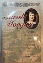 Sarah Morgan: The Civil War Diary of a Southern Woman by East, Charles 1991 PB