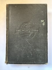 The World Book Organized Knowledge In Story And Picture Pages 657-1328