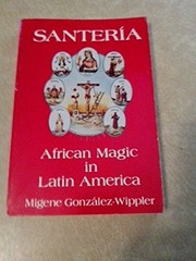 Santeria: African Magic in Latin Am…, Gonzalez-Wipple