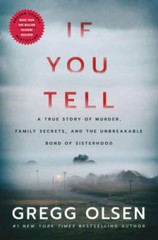 If You Tell: A True Story of Murder, Family Secrets, and the Unbreakable – GOOD