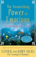 The Astonishing Power of Emotions – Hardcover By Hicks, Esther – ACCEPTABLE