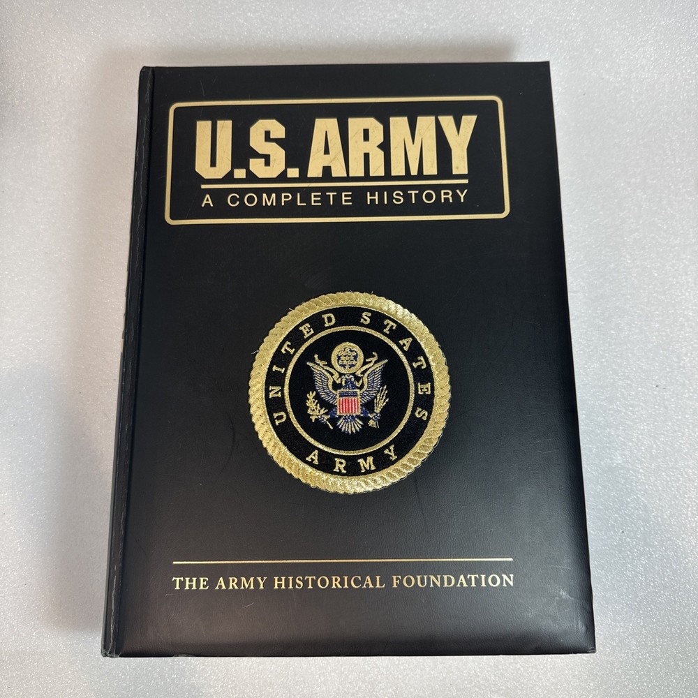 US Army: A Complete History. The Army Historical Foundation Hard Cover
