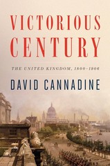 Victorious Century: The United Kingdom, 1800-1906 (The Penguin History of Br…