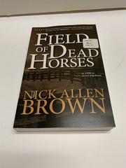 Field of Dead Horses by Nick Allen Brown Georgetown KY Novel