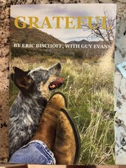 Grateful by Eric Bischoff & Guy Evans