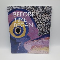 Before Time Began PaperbackDe Largy Healy, Jessica; Petitjean, Georges Sealed