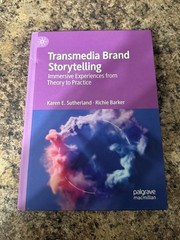 Transmedia Brand Storytelling: Immersive Experiences from Theory to Practice