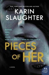 Pieces of Her: A Novel – Paperback By Slaughter, Karin – GOOD
