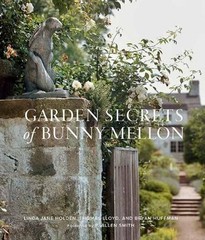 Garden Secrets of Bunny Mellon by Linda Holden (English) Hardcover Book