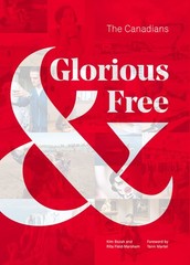 Glorious & Free: The Canadians – hardcover Field-Marsham, Rita|Bozak, Kim|Vi…