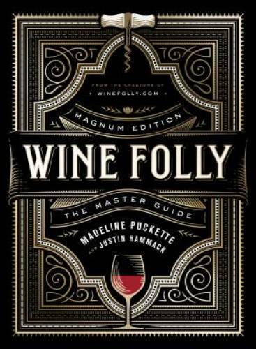 Wine Folly: Magnum Edition: The Master Class – Hardcover – VERY GOOD