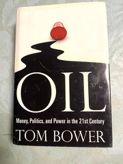 RARE 1ST EDIT! Oil – Money, Politics, and Power in the 21st Century by Tom Bower