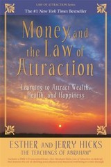 Money, and the Law of Attraction : Learning to Attract Wealth, He