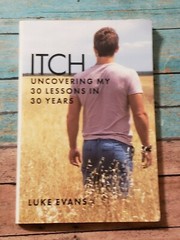 ITCH, UNCOVERING MY 30 LESSONS IN 30 YEARS, LUKE EVANS, TRADE PAPERBACK, –