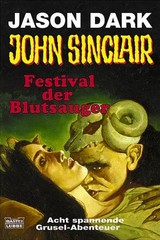 Jason Dark – John Sinclair – Festival Der Blutsauer. Acht S #B2058101