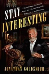 Stay Interesting: I Don’t Always Tell Stories About My Life, but When I D – GOOD