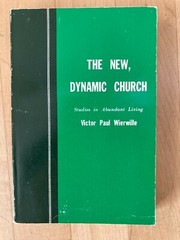 THE NEW DYNAMIC CHURCH by Victor Paul Wierwille