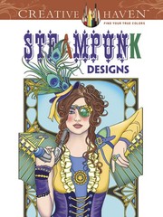 Creative Haven Steampunk Designs Coloring Book: Relaxing Illustrations for A…