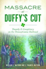 Massacre at Duffy’s Cut, Pennsylvania, True Crime, Paperback