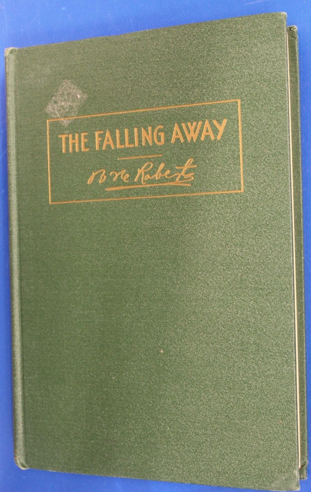 The Falling Away-Elder B. H. Roberts HC 1950 Publisher-Deseret Book Company