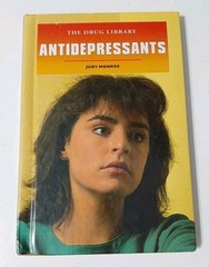 The Drug Library – Antidepressants by Judy Monroe Hardcover