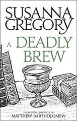 A Deadly Brew : The Fourth Matthew Bartholomew Chronicle Susanna