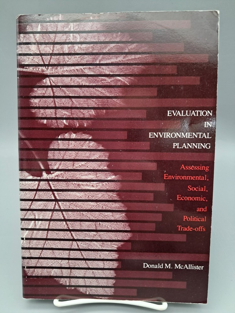 Evaluation in Environmental Planning : Assessing Environmental, Social, Economic