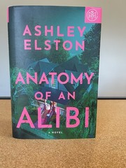 Anatomy Of An Alibi Ashley Elston Hardcover Book Of The Month January 2026