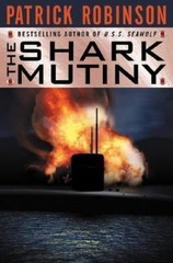 The Shark Mutiny – Patrick Robinson, 9780060196318, hardcover