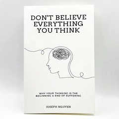 Don’t Believe Everything You Think Expanded Edition by Joseph Nguyen Mindset Gui