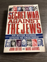 Secret War Against the Jews : How Western Espionage Betrayed the Jewish VG