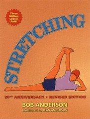 Stretching, 20th Anniversary Revised Edition – Paperback By Anderson, Bob – GOOD