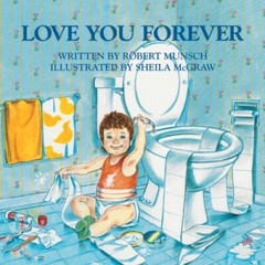 Love You Forever – Hardcover By Robert Munsch – VERY GOOD