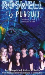 Pursuit (Roswell) by Andy Mangels; Michael A. Martin