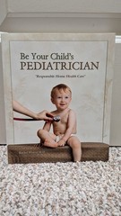Be Your Child’s Pediatrician Responsible Home Health Care By Rachel Weaver M.H.