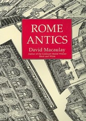 ROME ANTICS By David Macaulay
