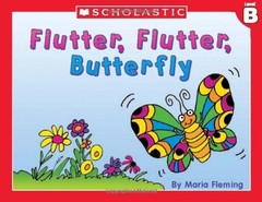 Level B – Flutter, Flutter Butterfly Paperback Maria Fleming