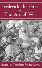Frederick The Great On The Art Of War by Luvaas, Jay