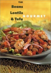 Beans, Lentil and Tofu Gourmet Editors of Robert Rose