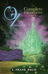 Oz, the Complete Collection, Volume 2: Dorothy and the Wizard in Oz; The Roa…