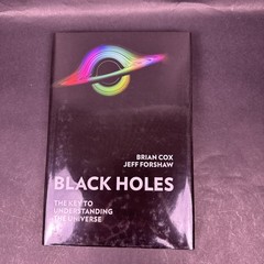 Black Holes: The Key to Understanding the Universe by Brian Cox Hardcover New
