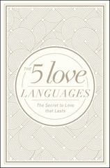 The 5 Love Languages Hardcover Special Edition: The Secret to Love That Lasts