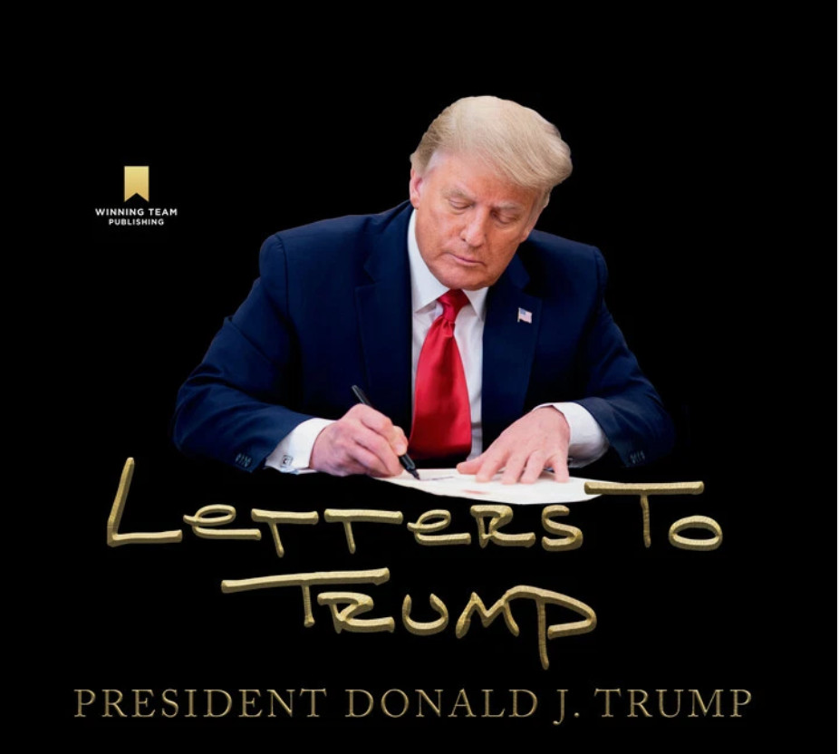 Letters to Trump by Donald J. Trump (2023, Hardcover)