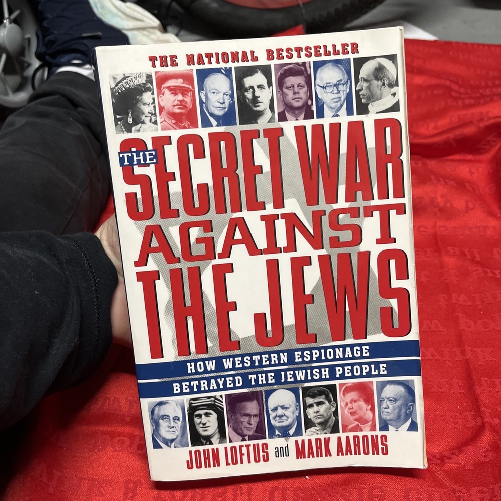 Secret War Against the Jews : How Western Espionage Betrayed the Jewish People