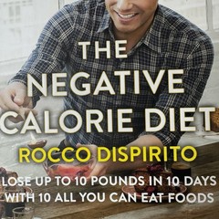 Negative Calorie Diet 10 in 10 by Rocco Dispirito (2016 hardcover Cookbook)